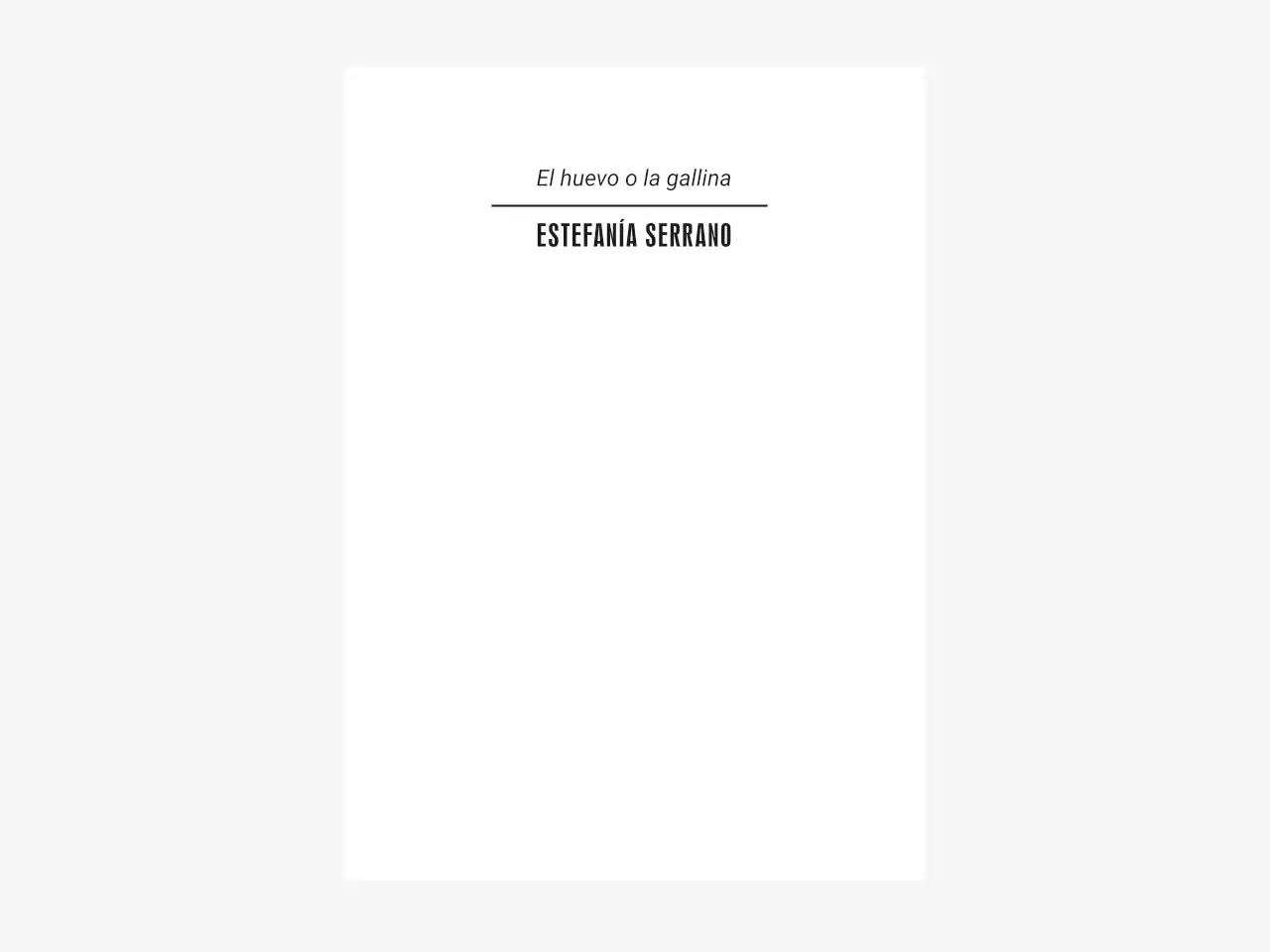 Estefanía Serrano. El huevo o la gallina